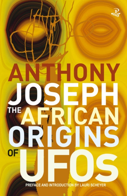 Joseph, Anthony - The African Origins of UFOS