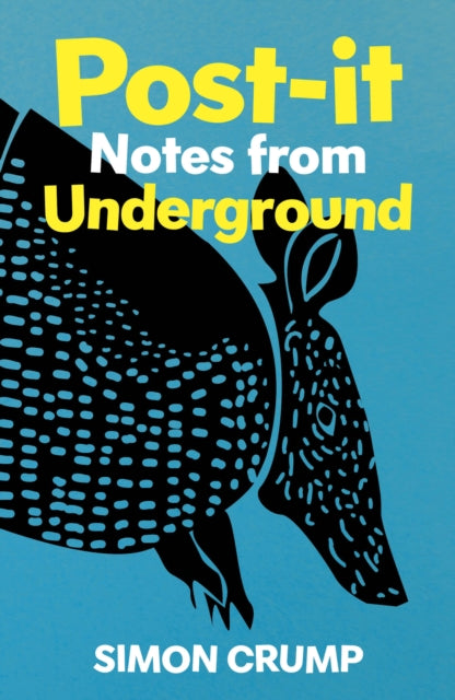 Crump, Simon - Post-it Notes from Underground