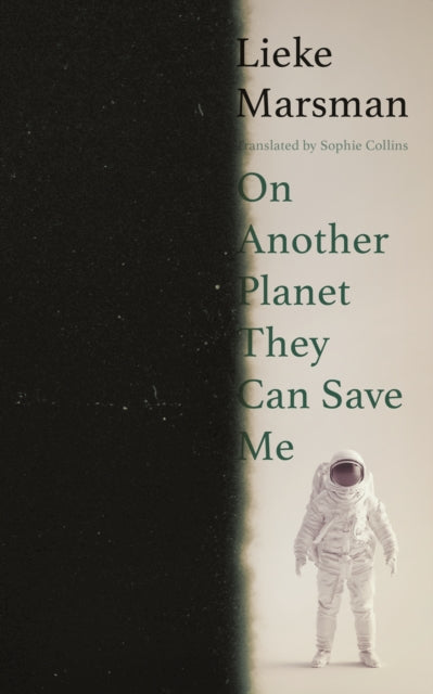 Marsman, Lieke - On Another Planet They Can Save Me