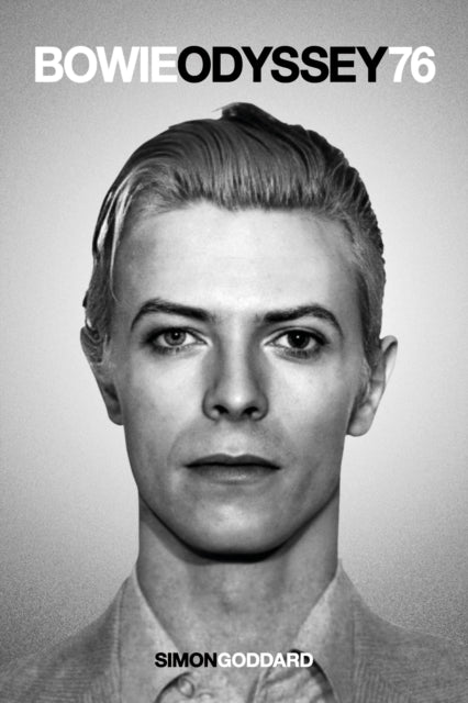 Goddard, Simon - Bowie Odyssey 76