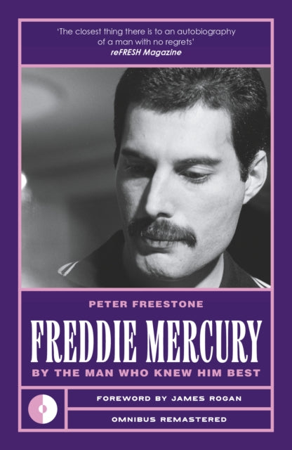 Freestone, Peter - Freddie Mercury: By the Man Who Knew Him Best By the Man Who Knew Him Best