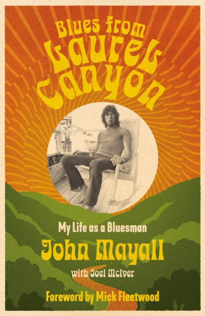 Mayall, John - Blues from Laurel Canyon : My Life as a Bluesman