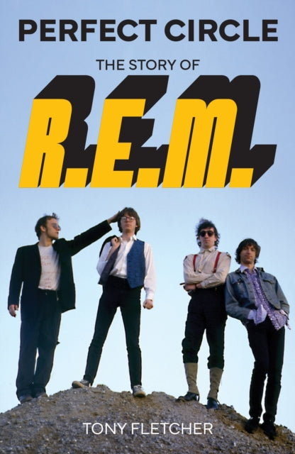 Fletcher, Tony - Perfect Circle: The Story of R.E.M.