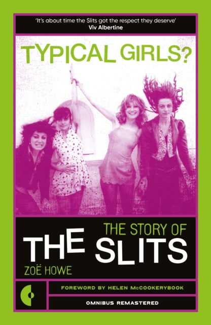 Howe, Zoe - Typical Girls? : The Story of the Slits