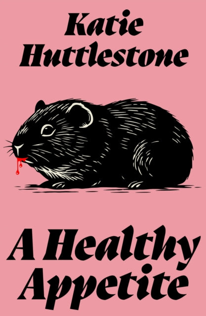 Huttlestone, Katie - A Healthy Appetite