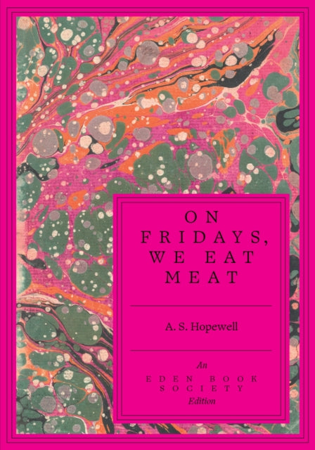 Hopewell, A.S - On Fridays, We Eat Meat