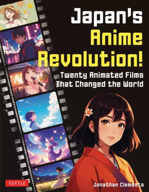 Clements, Jonathan - Japan's Anime Revolution!: Twenty Animated Films That Changed the World