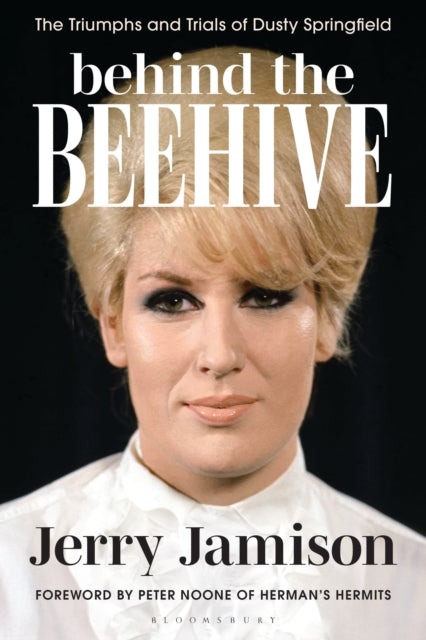 Jamison, Jerry - Behind the Beehive: The Triumphs and Trials of Dusty Springfield