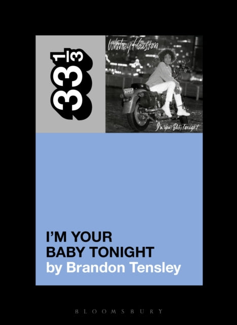 Tensley, Brandon - 33 1/3 : Whitney Houston - I'm Your Baby Tonight