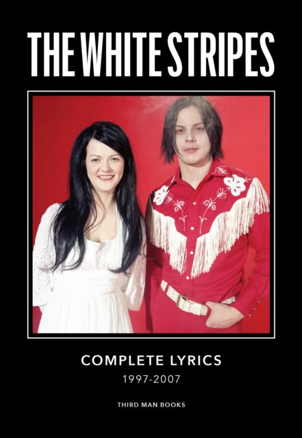 White, Jack - The White Stripes Complete Lyrics