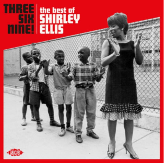 Ellis, Shirley - Three, Six, Nine! The Best Of Shirley Ellis (Repress)