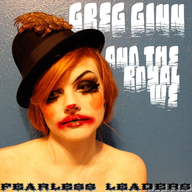 Ginn, Greg & The Royal We - Fearless Leaders