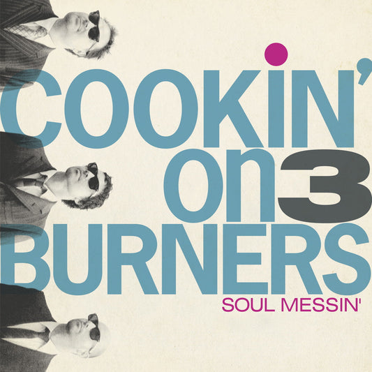 Cookin' On 3 Burners - Soul Messin' (2025 Reissue)