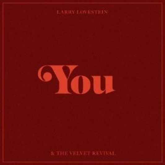 Lovestein, Larry (Mac Miller) & The Velvet Revival - You (2025 Reissue)