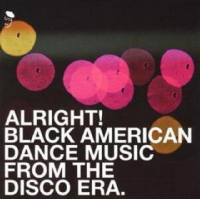 Alright - Black American Dance Music From The Disco - Alright - Black American Dance Music From The Disco