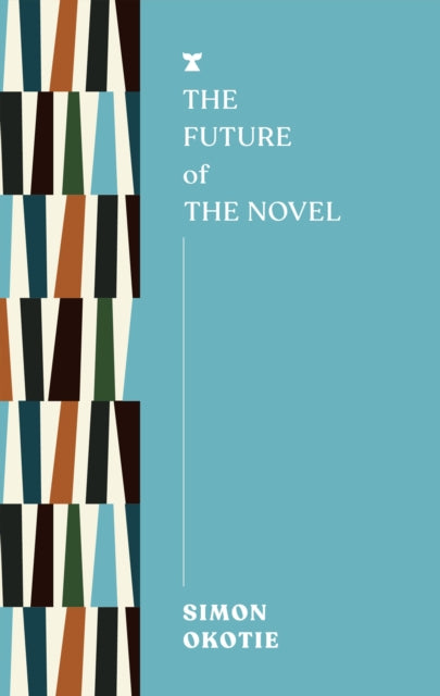 Okotie, Simon - The Future Of The Novel