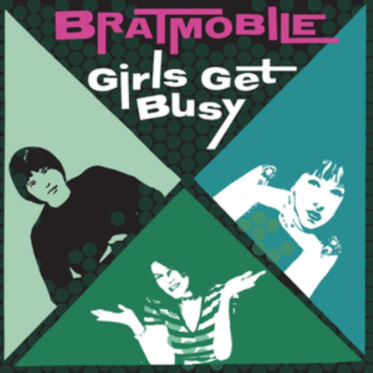 Bratmobile - Girls Get Busy (2024 Reissue)