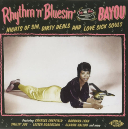 Rhythm'n'Bluesin' By The Bayou: Nights Of Sin, Dirty Deals And Love Sick So - Rhythm'n'Bluesin' By The Bayou: Nights Of Sin, Dirty Deals And Love Sick So