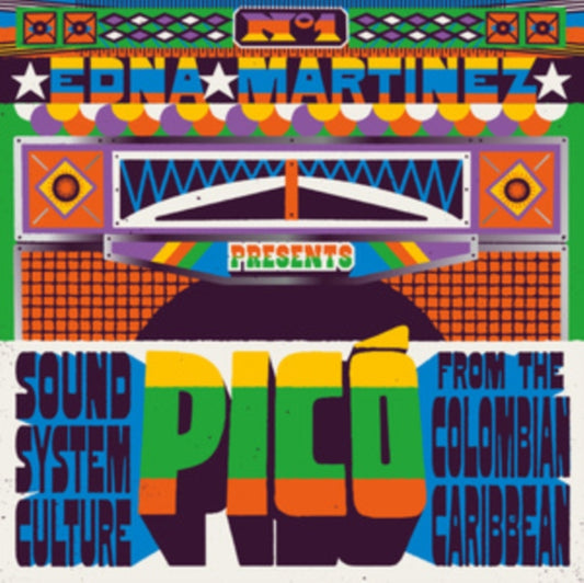 Martinez, Edna Presents Pico: Sound System Culture From The Colombian Caribbean - Various Artists