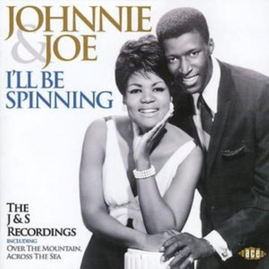 Johnnie & Joe - I'll Be Spinning: The J&S Recordings