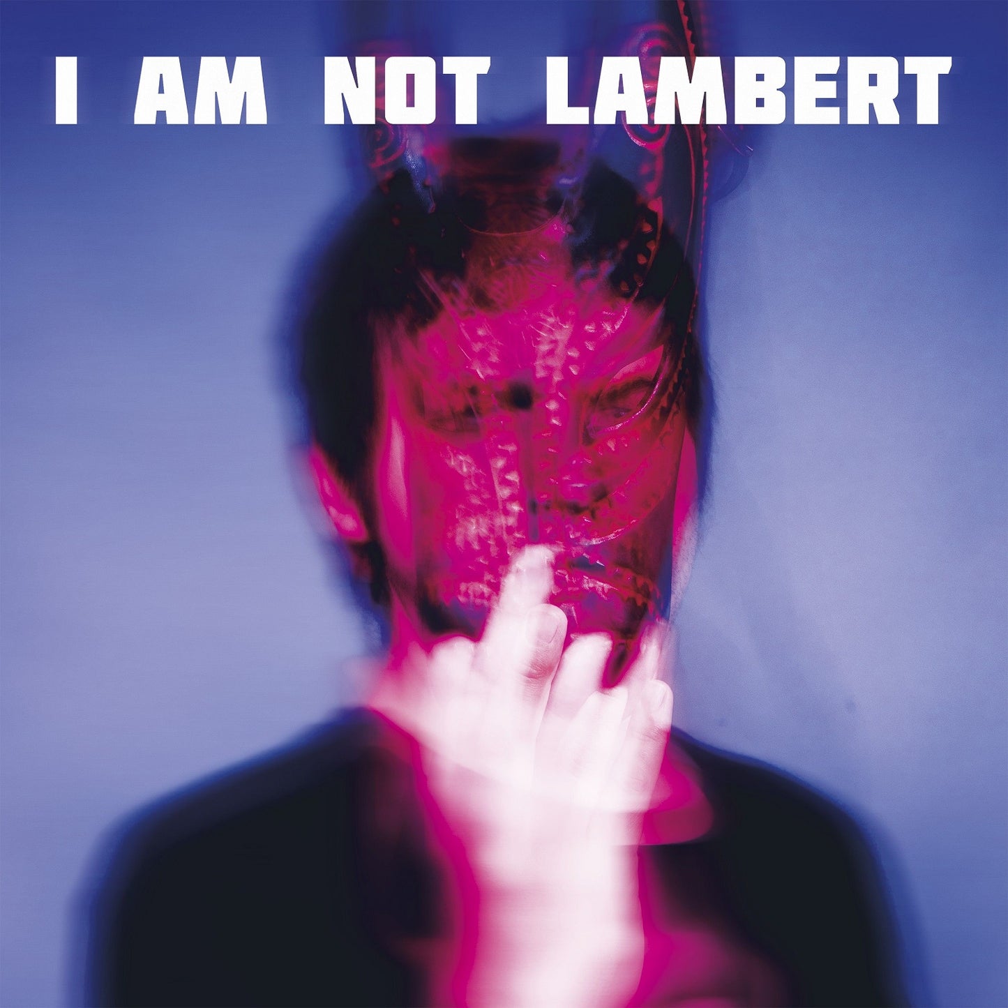 Lambert - I Am Not Lambert