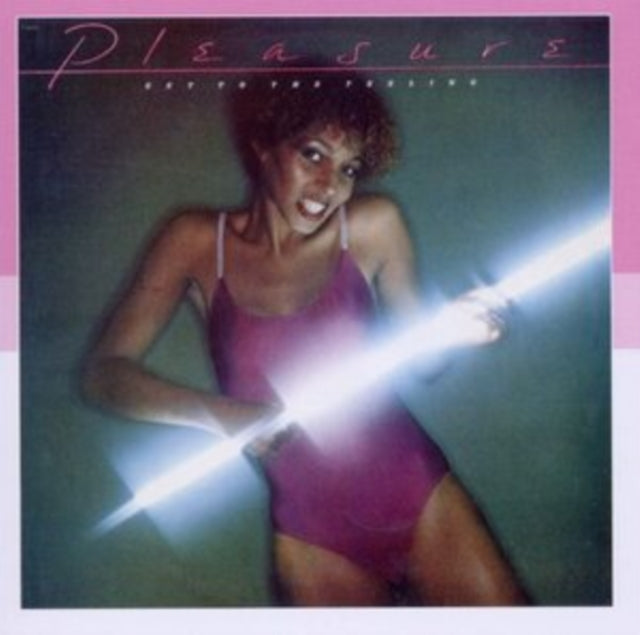 Pleasure - Get To The Feeling