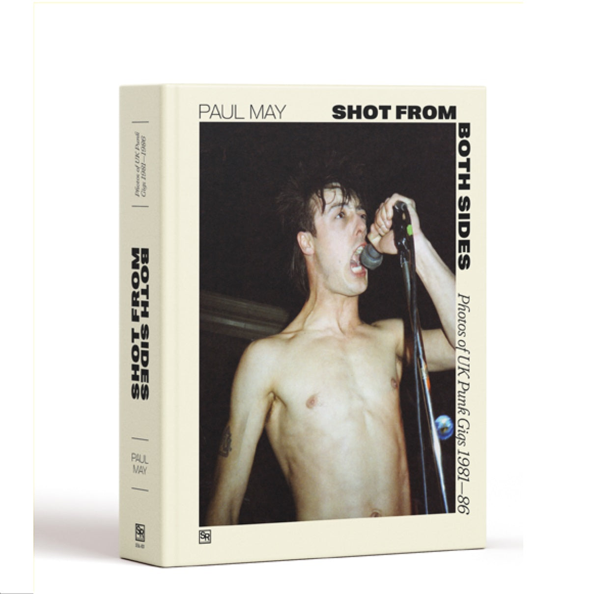 May, Paul - Shot From Both Sides: Photos Of UK Punk Gigs 1981-86