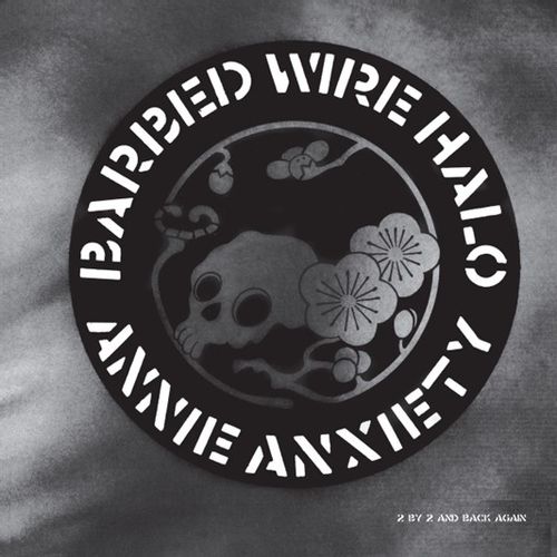 Anxiety, Annie - Barbed Wire Halo (2024 Reissue)
