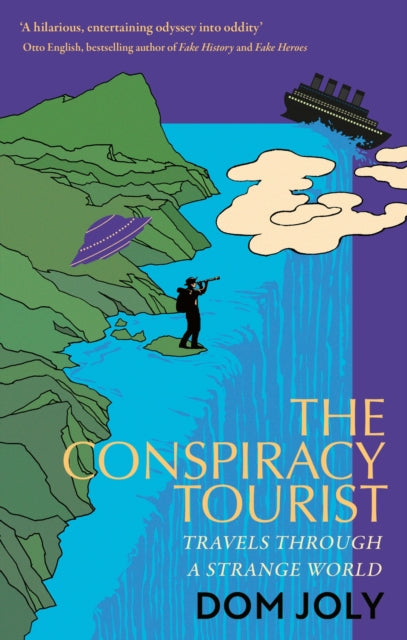 Joly, Dom - The Conspiracy Tourist