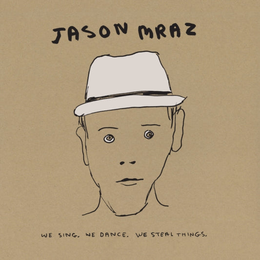 Mraz, Jason - We Sing. We Dance. We Steal Things. (15th Anniversary Deluxe Edition)