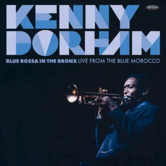 Dorham, Kenny - Blue Bossa In The Bronx: Live From The Blue Morocco (First Time On Vinyl!|RSD 25)