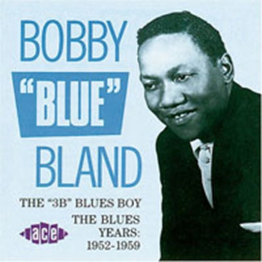 Bland, Bobby "Blue" - The "3B" Blues Boy