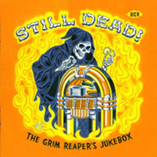 Still Dead! The Grim Reaper's Jukebox - Still Dead! The Grim Reaper's Jukebox