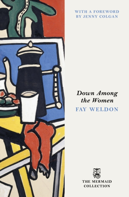 Weldon, Fay - Down Among the Women