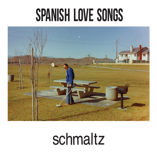 Spanish Love Songs - Schmaltz (2026 Reissue)