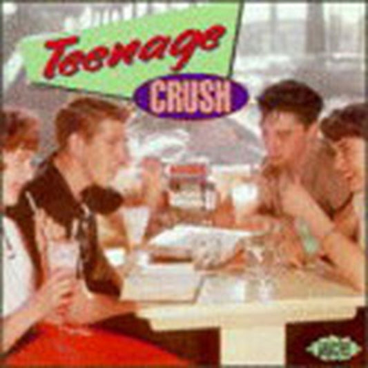 Teenage Crush - Teenage Crush