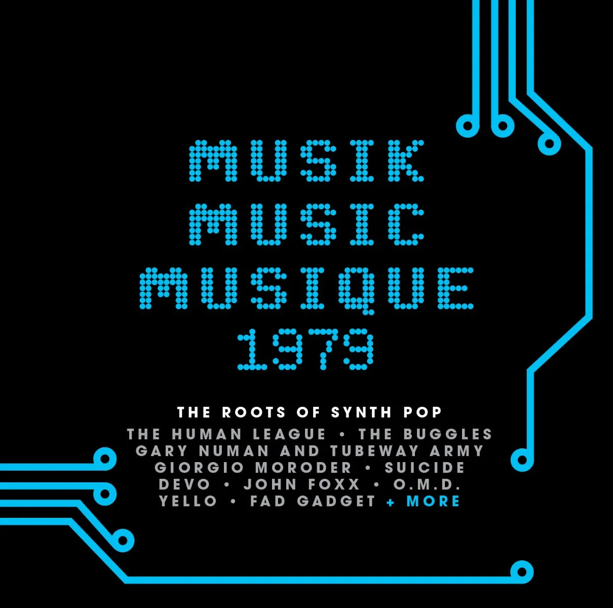 Musik Music Musique 1979: The Roots Of Synth Pop - Various Artists