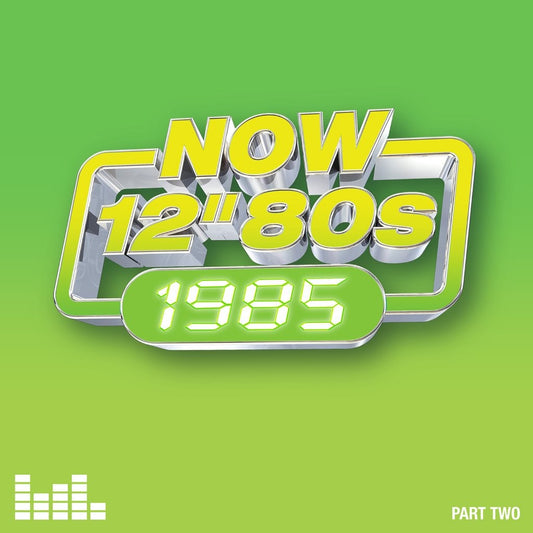 NOW 12” 80s: 1985 – Part Two - Various Artists