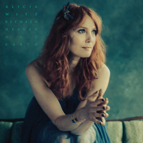 Witt, Alicia - Between Heaven and Earth