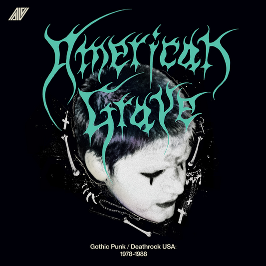 American Grave (Gothic Punk/Deathrock USA: 1978-1988) - Various Artists