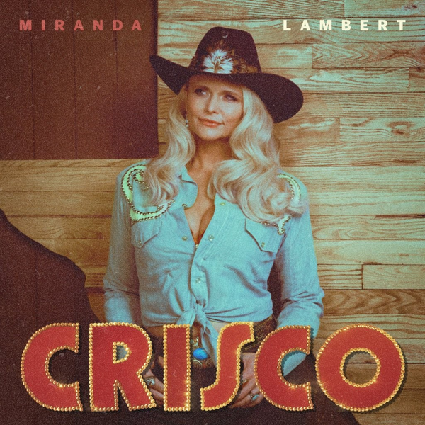 Lambert, Miranda - Crisco