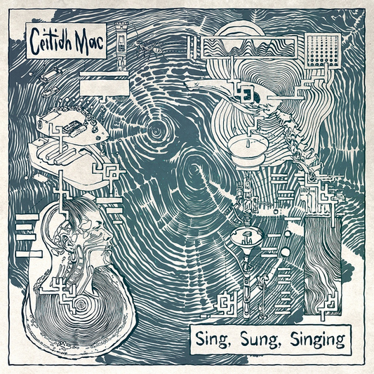 Mac, Ceitidh - Sing, Sung, Singing