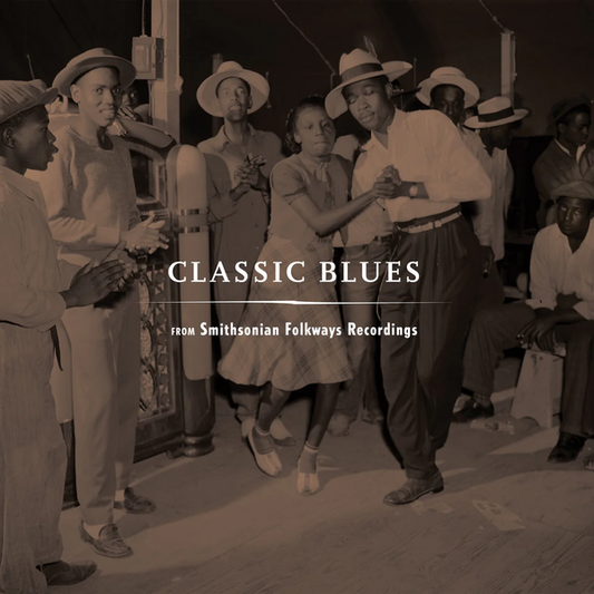 Classic Blues from Smithsonian Folkways Recordings - Various Artists