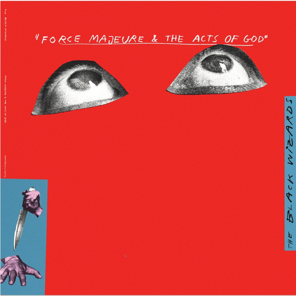 Black Wizards, The - Force Majeure & The Acts Of God