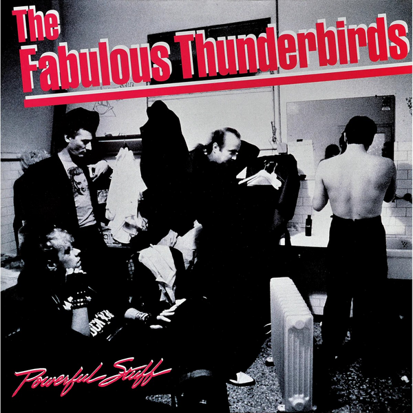 Fabulous Thunderbirds, The - Powerful Stuff