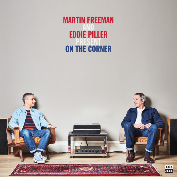 Freeman, Martin and Eddie Piller Present On The Corner - Various Artists