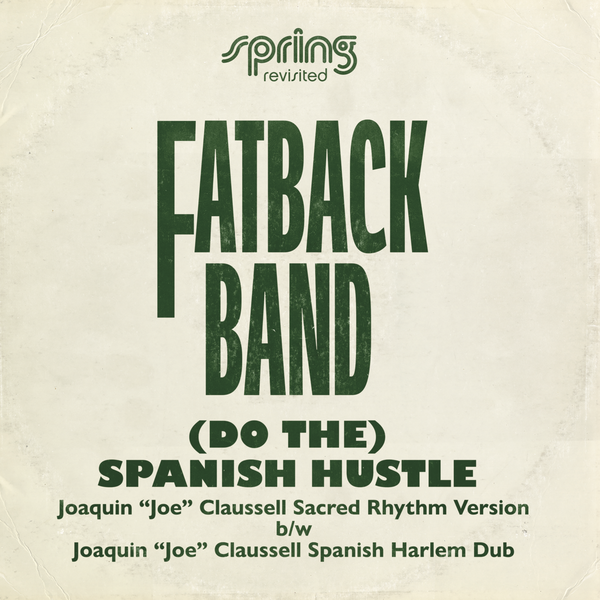 Fatback Band - (Do The) Spanish Hustle: The Joaquin 'Joe' Claussell Versions