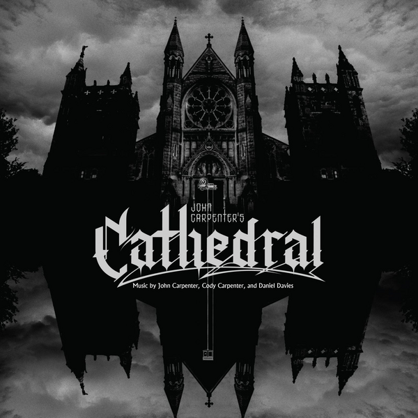 Carpenter, John, Cody Carpenter & Daniel Davies - Cathedral