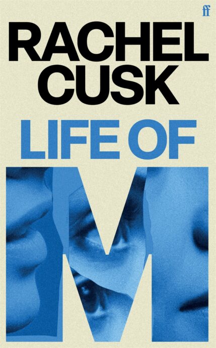 Cusk, Rachel - Life of M