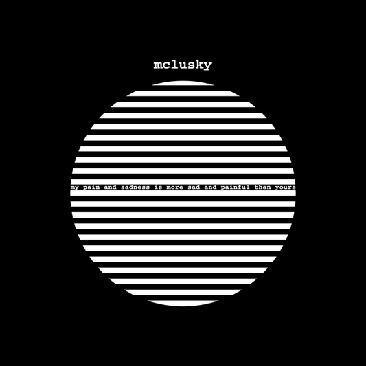 Mclusky - My Pain and Sadness Is More Sad and Painful Than Yours (2026 Remaster)